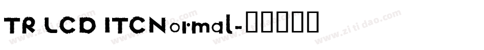 TR LCD ITCNormal字体转换